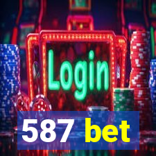 587 bet